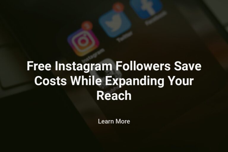 Free IG Followers Help You Reach More Customers Quickly