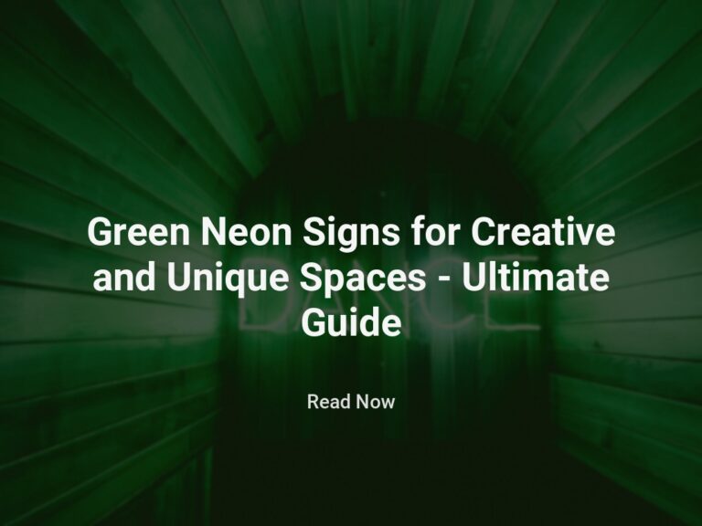 Green Neon Signs for Creative and Unique Spaces – Ultimate Guide