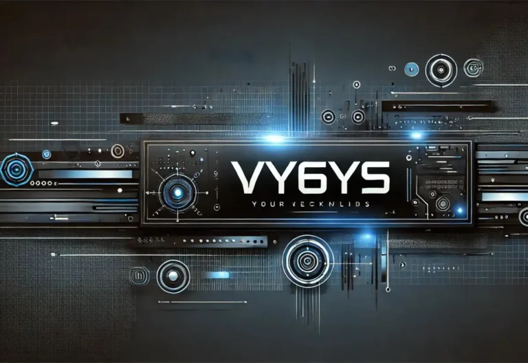 Vy6ys: Exploring Its Significance and Applications