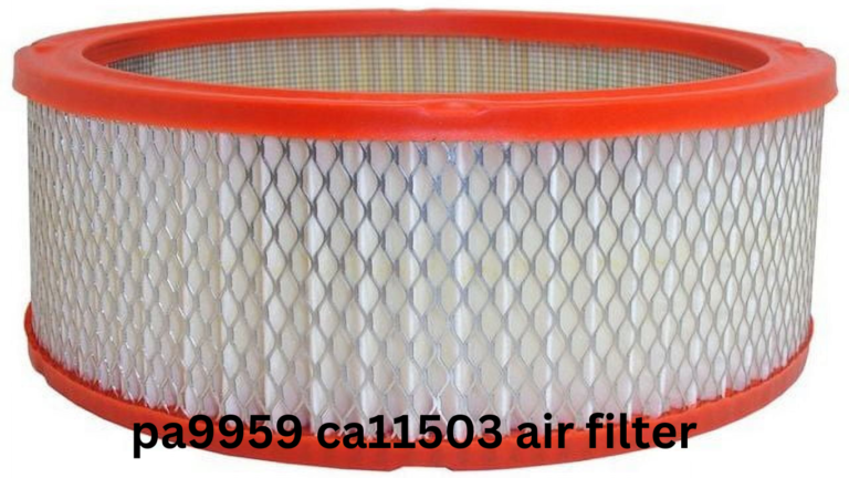 pa9959 ca11503 air filter